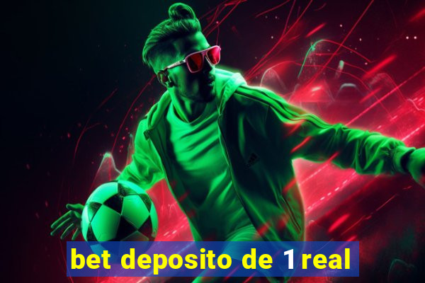 bet deposito de 1 real